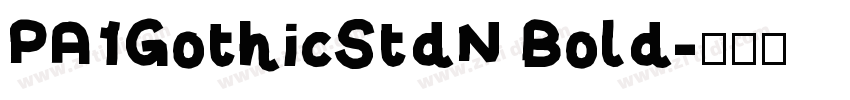 PA1GothicStdN Bold字体转换